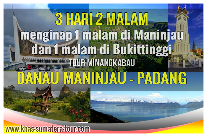 Paket Tour PADANG SUMBAR 3d2n - KHAS SUMBAR Tour