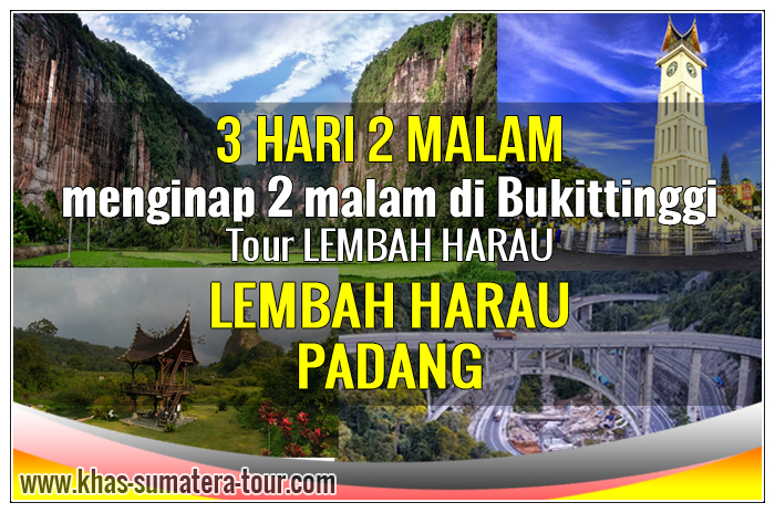 Paket Tour PADANG SUMBAR 3d2n - KHAS SUMBAR Tour