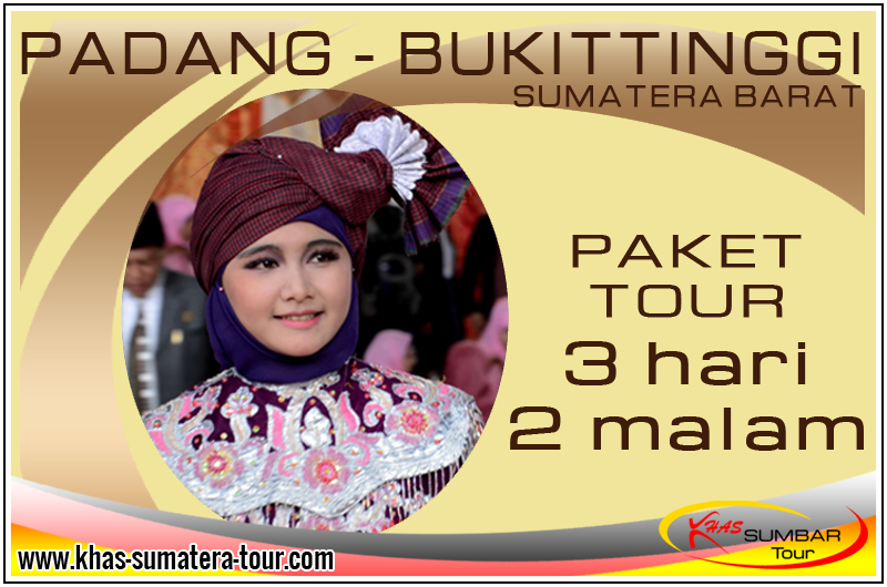Paket Tour PADANG 3d2n - Wisata Sumatera Barat 3 hari 2 malam