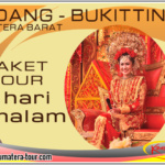 Paket wisata Padang Sumbar 4d3n Bukittinggi - Tour Travel Sumatera Barat 4 hari 3 malam