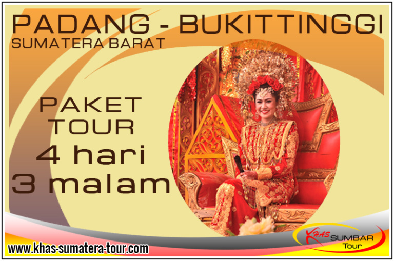 Paket Tour PADANG - BUKITTINGGI | Wisata Minangkabau SUMATERA BARAT ...