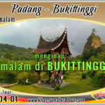 Paket tour Padang Bukittinggi Sumbar 4d3n - Travel Wisata Minangkabau Sumatera Barat 4 hari 3 malam