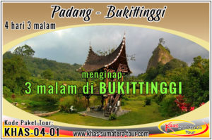 Paket Wisata PADANG SUMBAR 4d3n - KHAS SUMBAR Tour Wisata