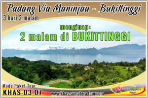 Paket tour Padang Bukittinggi via Pariman Danau Maninjau Sumbar 3d2n - Travel Wisata Minangkabau Sumatera Barat 3 hari 2 malam