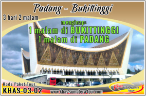 Paket Tour PADANG SUMBAR 3d2n - KHAS SUMBAR Tour Wisata