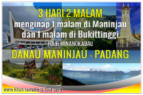 Paket tour Padang Danau Maninjau Bukittinggi Sumbar 3d2n - Travel Wisata Minangkabau Sumatera Barat 3 hari 2 malam