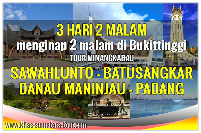 Paket Tour PADANG 3d2n Via SAWAHLUNTO - KHAS SUMBAR Tour