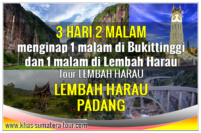 Paket wisata Padang Lembah Harau Sumbar 3d2n - Bukittinggi Tour Travel Minangkabau Sumatera Barat 3 hari 2 malam