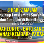 Paket wisata Padang Sawahlunto Sumbar 3d2n - Bukittinggi Tour Travel Minangkabau Sumatera Barat 3 hari 2 malam